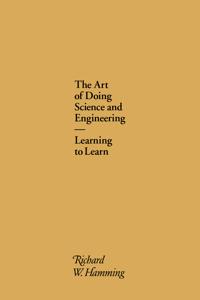 Cover of The Art of Doing Science and Engineering